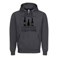 Smoke womens funny beer now there's a temporary solution drinking design v n Zipper Hoodie - linhVisuals