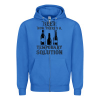 True Royal womens funny beer now there's a temporary solution drinking design v n Zipper Hoodie - linhVisuals