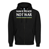 Make Peace Not War Zipper Hoodie | Teevron