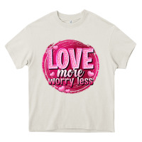 Cream Love more worry less Valentine's Day Heavy Core Tee - HowdyJamesFarm