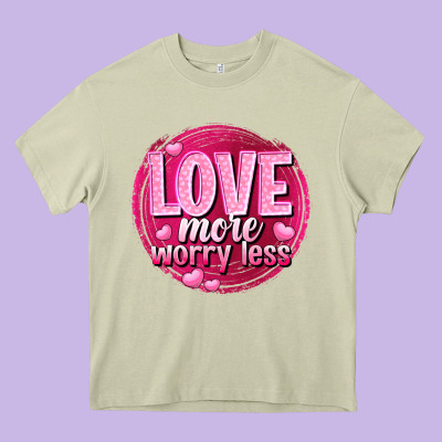 Love More Worry Less Valentine's Day Heavy Core Tee Designed By Howdyjamesfarm