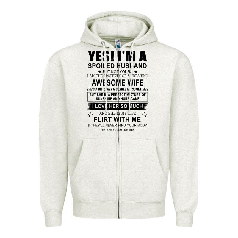 Yes I'm A Spoiled Husband ..awesome Wife T Shirt Zipper Hoodie by linhVisuals | Teevron