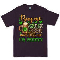 Plum Buy me green beer and tell me i'm pretty Premium Tee - OliviaCreatesArt