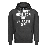 Charcoal Heather foodie appetizer i'm just here for the spinach dip premium t shirt Zipper Hoodie - linhVisuals