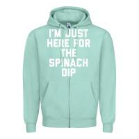 Seafoam foodie appetizer i'm just here for the spinach dip premium t shirt Zipper Hoodie - linhVisuals