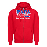 Red they call me papa because i'm too cool to be grandpa Zipper Hoodie - linhVisuals