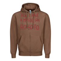 Chestnut now i have a machine gun. ho ho ho Zipper Hoodie - linhVisuals