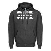 Charcoal Heather awesome like my father in law funny fathers day gift men wom t shirt Zipper Hoodie - linhVisuals