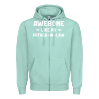 Seafoam awesome like my father in law funny fathers day gift men wom t shirt Zipper Hoodie - linhVisuals