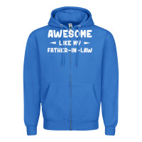 True Royal awesome like my father in law funny fathers day gift men wom t shirt Zipper Hoodie - linhVisuals