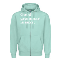 Seafoam good grammar is sexy Zipper Hoodie - linhVisuals