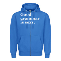 Good Grammar Is Sexy Zipper Hoodie | Teevron