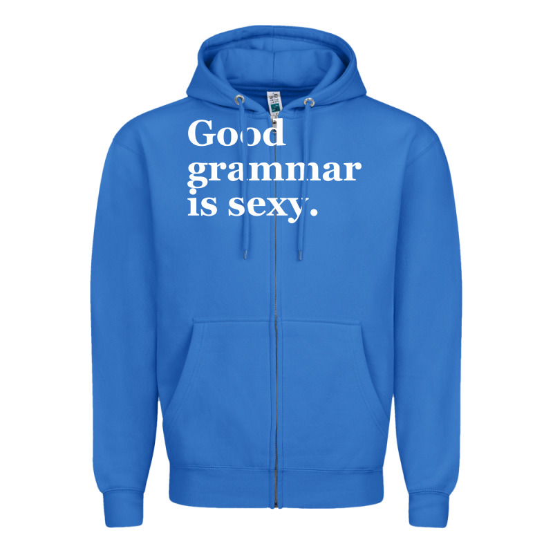 Good Grammar Is Sexy Zipper Hoodie by linhVisuals | Teevron