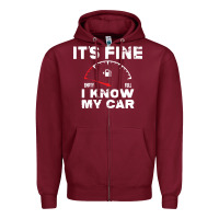 Empty Gas Gauge It’s Fine I Know My Car Low Fuel Joke Zipper Hoodie | Teevron