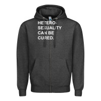 Newheterosexuality Can Be Cured Zipper Hoodie | Teevron