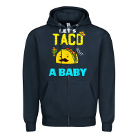 Navy lets taco bout a baby may,5th cinco de mayo mexican party t shirt Zipper Hoodie - linhVisuals