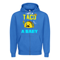 True Royal lets taco bout a baby may,5th cinco de mayo mexican party t shirt Zipper Hoodie - linhVisuals