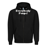 Black everybody poops Zipper Hoodie - linhVisuals