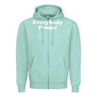 Seafoam everybody poops Zipper Hoodie - linhVisuals