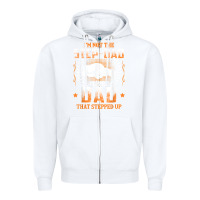 White mens i'm not the step dad i'm the dad that stepped up father gift t sh Zipper Hoodie - linhVisuals