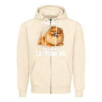 Sandshell pomeranian i hear you not listening t shirt Zipper Hoodie - linhVisuals