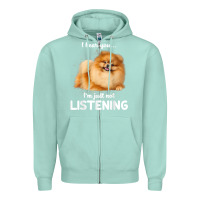 Seafoam pomeranian i hear you not listening t shirt Zipper Hoodie - linhVisuals