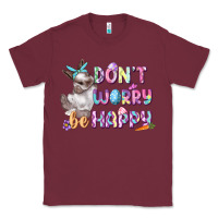 Burgundy Don't worry be happy Easter Classic Tee - CowGirlArtShop