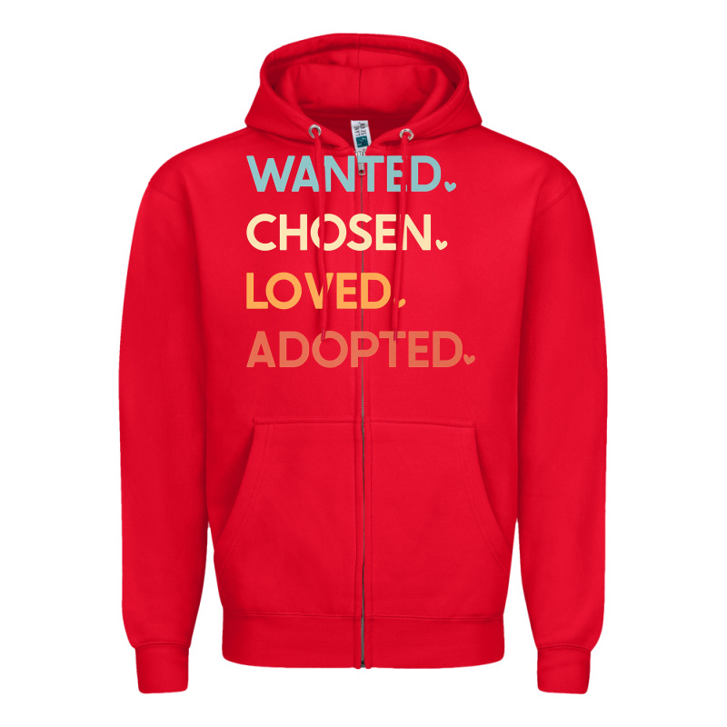 Adoption Day Announcement   Wanted Chosen Loved Adopted Premium T Shir Zipper Hoodie by linhVisuals | Teevron
