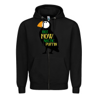 Black not now arctic puffin! ,  not now arctic puffin Zipper Hoodie - linhVisuals