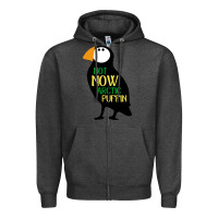 Charcoal Heather not now arctic puffin! ,  not now arctic puffin Zipper Hoodie - linhVisuals