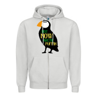Not Now Arctic Puffin! ,  Not Now Arctic Puffin Zipper Hoodie | Teevron