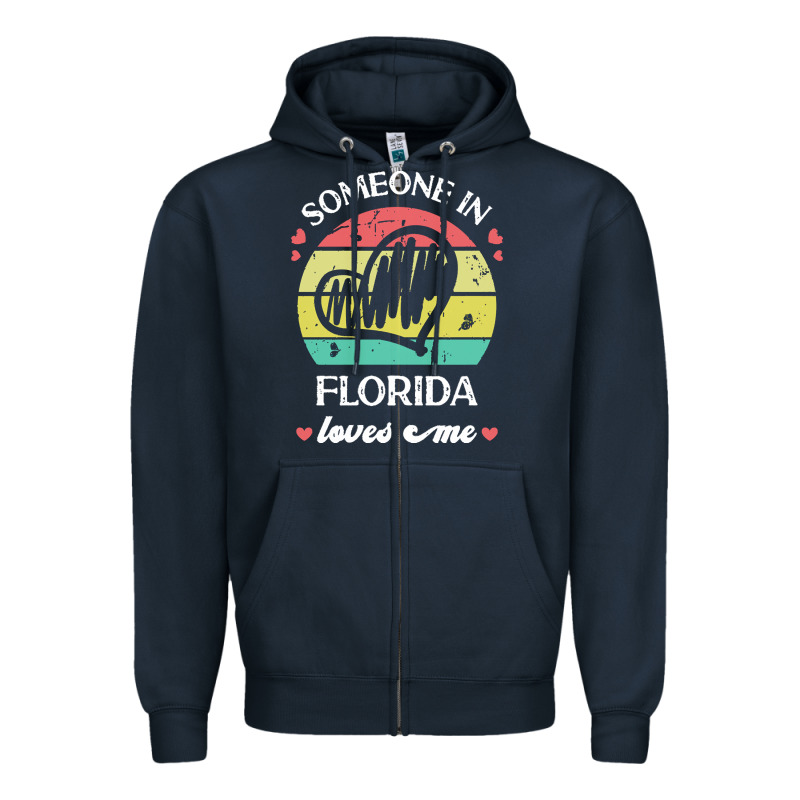 Someone In Florida Loves Me T  Shirt Someone In Florida Loves Me Funny Zipper Hoodie by linhVisuals | Teevron
