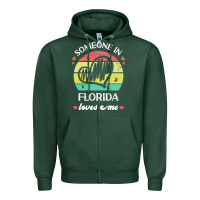 Sports Green someone in florida loves me t  shirt someone in florida loves me funny Zipper Hoodie - linhVisuals