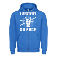 True Royal i destroy silence drum set drummer gift Zipper Hoodie - linhVisuals