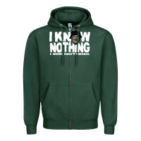 I Know Nothing Zipper Hoodie | Teevron