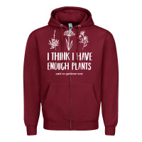 Burgundy i think i have enough plants Zipper Hoodie - linhVisuals