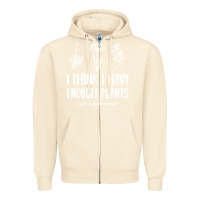 Sandshell i think i have enough plants Zipper Hoodie - linhVisuals
