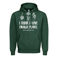 Sports Green i think i have enough plants Zipper Hoodie - linhVisuals