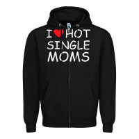 Black i love hot single moms tee red heart hot mother milf mommy t shirt Zipper Hoodie - linhVisuals