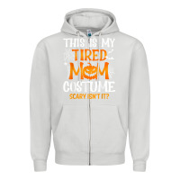 Dove Grey halloween mom shirts funny this is my tired mom costume t shirt Zipper Hoodie - linhVisuals