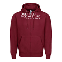 Burgundy i used to be f cking stupid Zipper Hoodie - linhVisuals