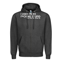 Charcoal Heather i used to be f cking stupid Zipper Hoodie - linhVisuals