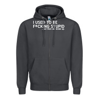 Smoke i used to be f cking stupid Zipper Hoodie - linhVisuals