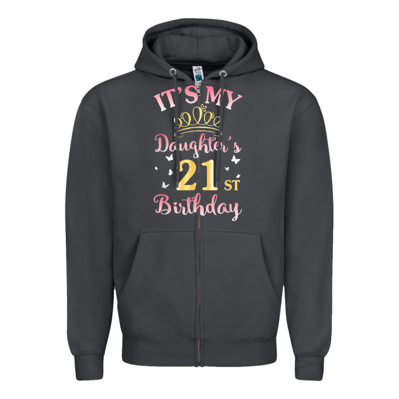 It's My Daughter's 21st Birthday Happy To Her Mommy Daddy T Shirt Zipper Hoodie by linhVisuals | Teevron