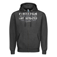 Charcoal Heather if i had a dollar for everytime i got distracted Zipper Hoodie - linhVisuals
