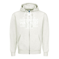Oatmeal Heather if i'm not on the government watchlist Zipper Hoodie - linhVisuals