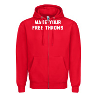 Make Your Free Throws Zipper Hoodie | Teevron