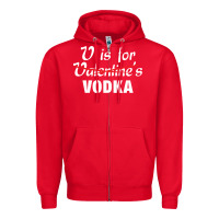 Red is for vodka valentine's day Zipper Hoodie - linhVisuals