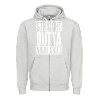 Dove Grey straight outta night shift Zipper Hoodie - linhVisuals