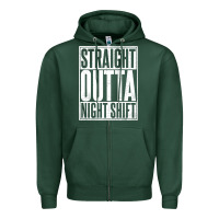 Sports Green straight outta night shift Zipper Hoodie - linhVisuals